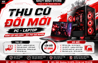 CHƯƠNG TRÌNH THU CŨ – ĐỔI MỚI PC & LAPTOP 